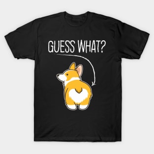 Guess What Corgi Butt Funny Dog Lover Gift T-Shirt